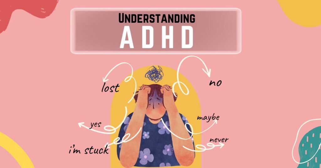 Understanding ADHD